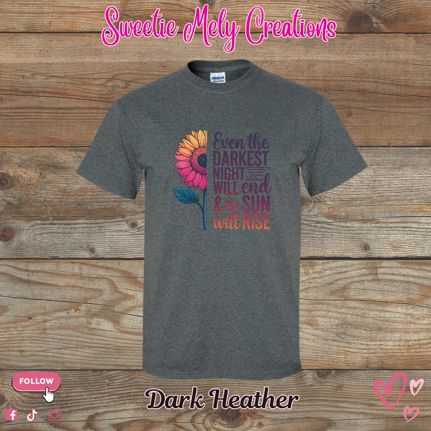 Even The Darkest...T shirt
