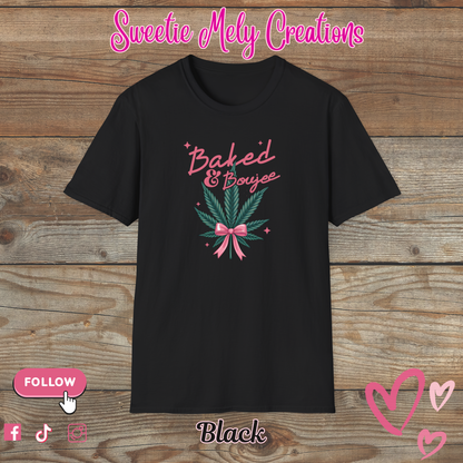 Baked & Boujee T shirt