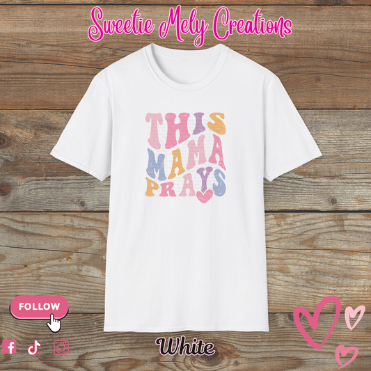 This Mama Prays T Shirt