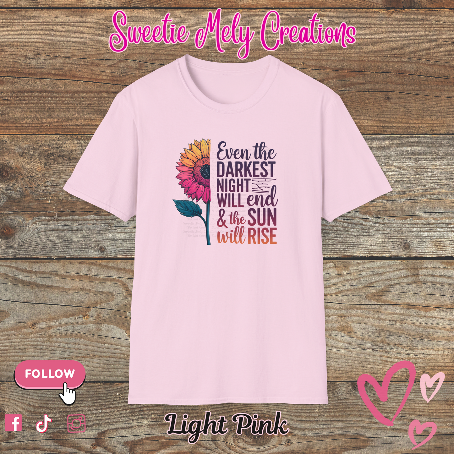 Even The Darkest...T shirt