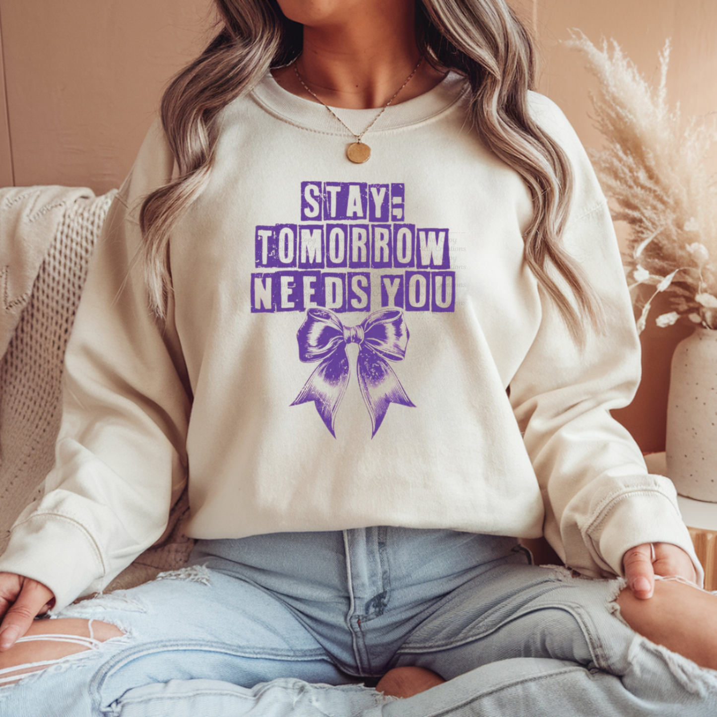 STAY TOMORROW NEEDS YOU SWEATSHIRT